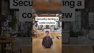 Security trying to be normal during a code review