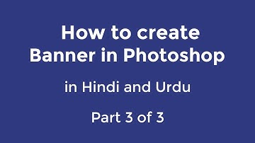 how to create a banner in photoshop part 3 of 3 - hindi and urdu