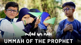 Milad Un Nabi | Qasida Nasheed English | Rabbi ul Awwal | Ummah of the Prophet