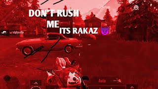 🔥DON'T RUSH ME ITS RAKAZ 😈#pubgmobile #bgmi #RAKAZ
