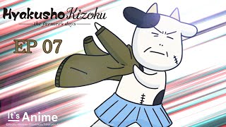 Full Episode 07 | Hyakusho Kizoku-the farmer's days | It's Anime［Multi-Subs］