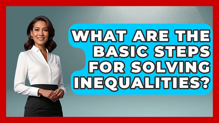 What Are the Basic Steps for Solving Inequalities? - Your Algebra Coach