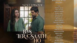 Bas Tera Saath Ho Episode 23 | Teaser | Farhan Saeed | Sana Javed | screenshot 3