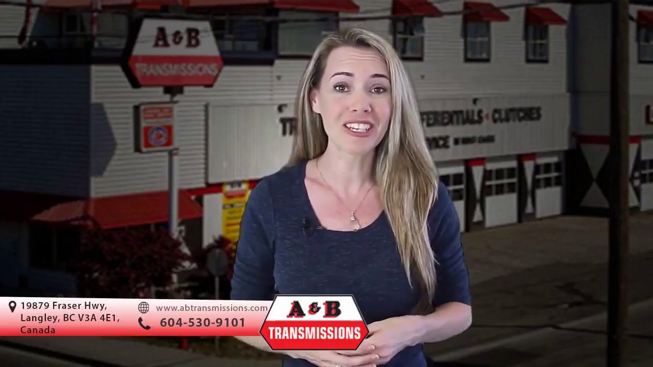 A & B Transmissions Langley BC YouTube