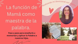 La función de Mamá como maestra de la palabra