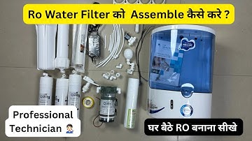 Ro Water Filter को Assemble कैसे करे ? | Dolfhine Ro | Aquaguard | livpure | Kent | Ro | Pureit |#Ro