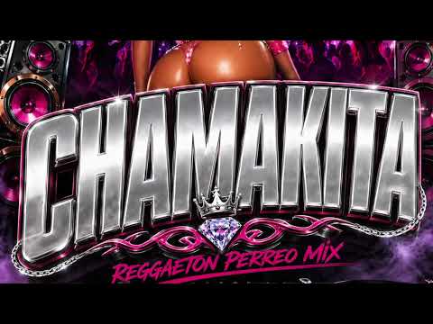 Chamakita Perreo Mix