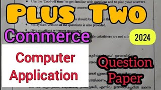 +2   [ COMPUTER APPLICATION ]   Commerce  Question Paper 2024  #plustwo #share #subscribe #exam screenshot 3