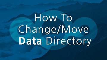 How To Change Move Data Directory