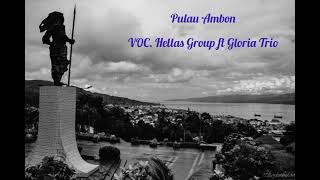 Download Lagu Pulau Ambon - Voc.Hellas Group ft Gloria Trio_Lagu Kenangan MP3 Download Lagu Pulau Ambon - Voc.Hellas Group ft Gloria Trio_Lagu Kenangan MP3
