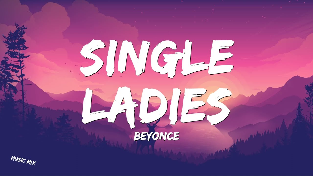 Single Ladies - Beyonce (Lyrics)  🎵
