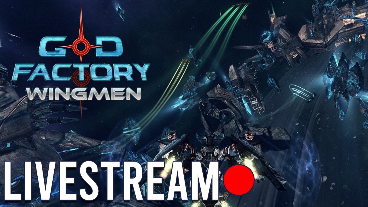 VOD - Live stream 30/08 GoD Factory: Wingmen