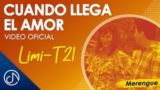 Video thumbnail of "CUANDO Llega El Amor 🥰 - Limi-T 21 [Video Oficial]"