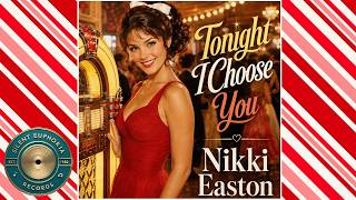 Tonight I Choose You Nikki Eastons High-Energy 60S-Style Love Song Ai Created With My Lyrics
