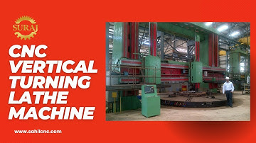 CNC VTL 6000 & 8000 Series | Heavy-Duty Vertical Turning Lathe | Sahil Machines | IS Standard