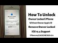 Remove Owner Locked From Every iPhone Without Owner Or Apple iD✔ Fast Unlock iCloud Activation Lock