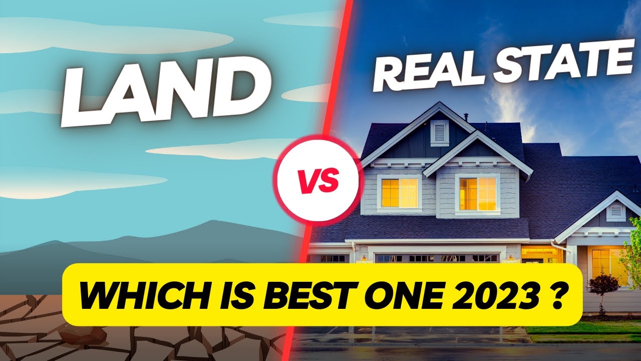 Land vs Real Estate Which Investment Is Right for You? YouTube