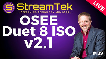 OSEE Duet-8 v2.1 Update! — StreamTek Live #139