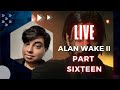 Alan Wake 2: Spiralling Towards The End (Part Sixteen)