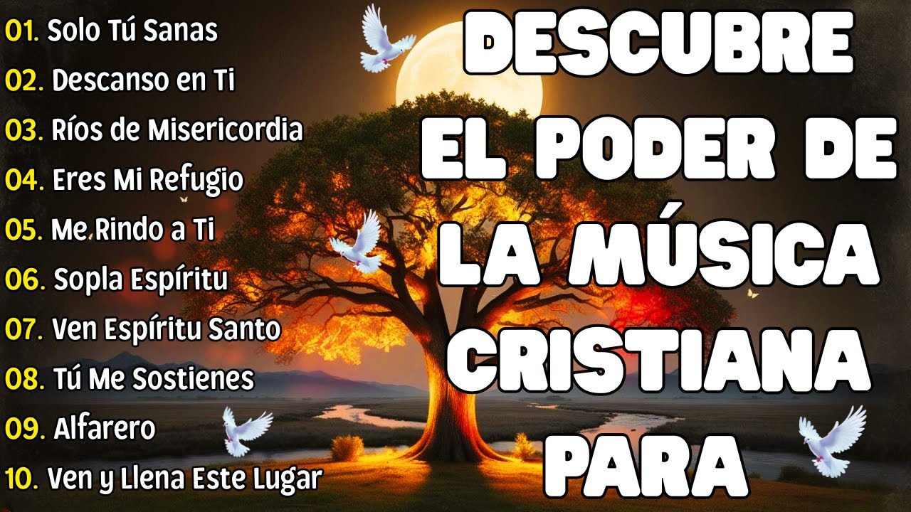 Descubre el Poder de la Música Cristiana para sanar tu alma con ...