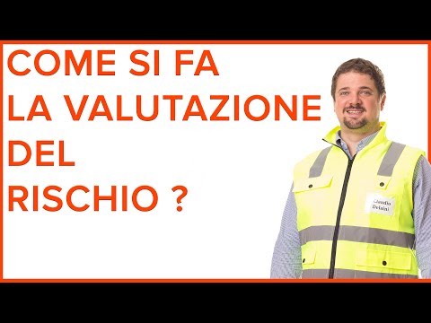 Video: Cosa c'è nella valutazione del rischio?