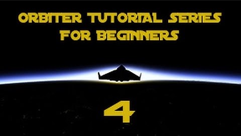 Part 4: Sync Orbit & Rendezvous (ORBITER Tutorial Series for Beginners)