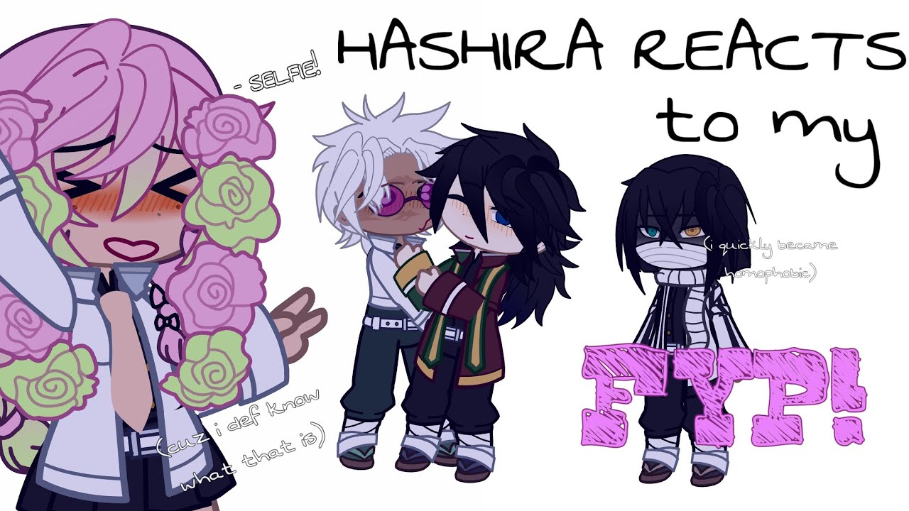 | Hashira Reacts To My FYP | Read Desc. | includes headcannons! | SaneGiyuu/ObaMitsu |