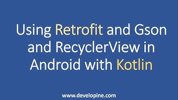 How to use Retrofit2 in Android using Kotlin and Show/ Parse JSON data in RecyclerView Adapter