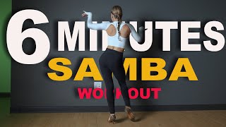6 Minute Samba Work Out / Dance Cardio Workout