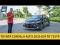 Trải nghiệm nhanh "hàng nóng" Toyota Corolla Altis 2020, giá từ 733 triệu |Autodaily.vn|