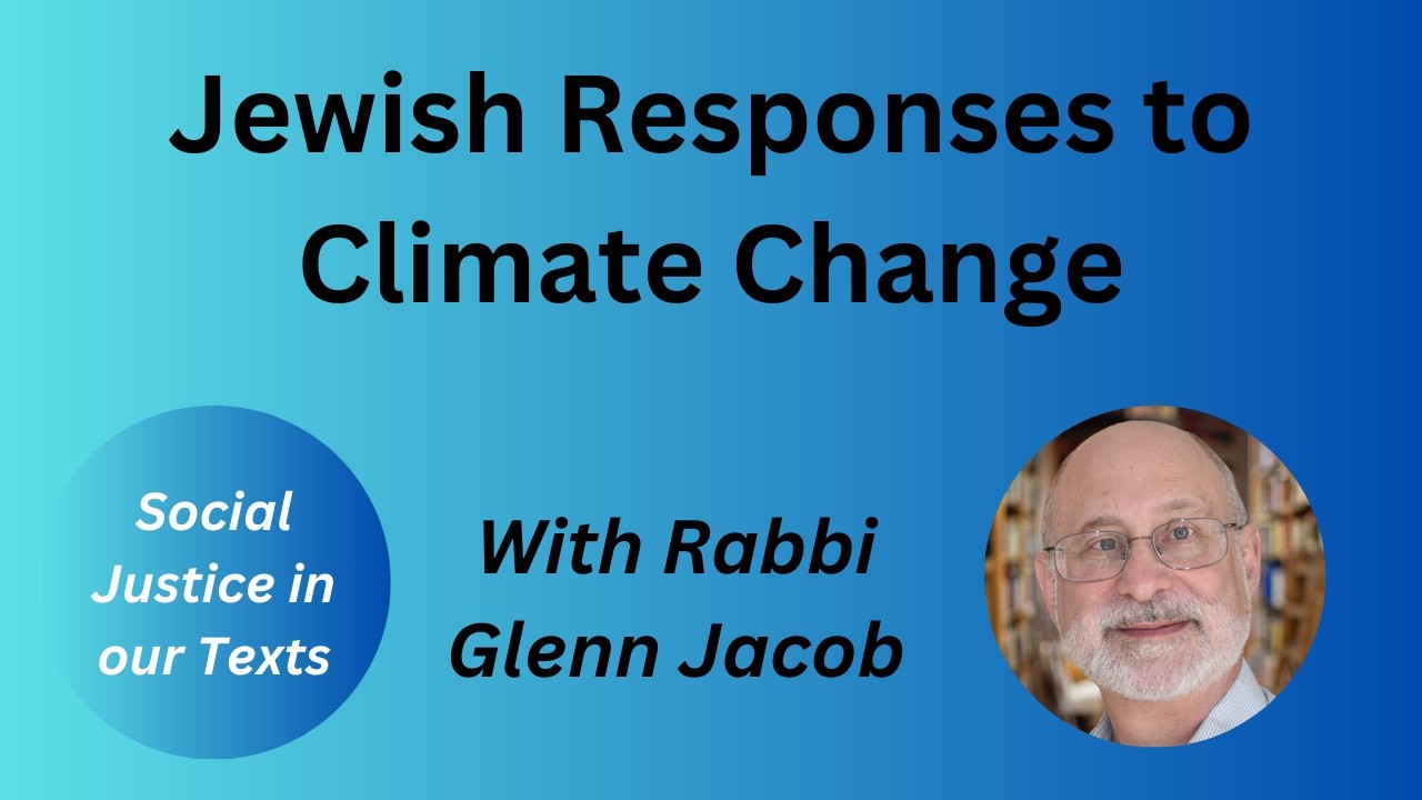 Jewish Responses to Climate Change | Rabbi Glenn Jacob - YouTube