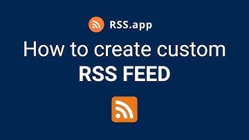 How to Create Custom RSS Feed