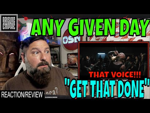 ANY GIVEN DAY - Get That Done (OFFICIAL VIDEO) OLDSKULENERD REACTION