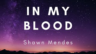 Shawn Mendes — In My Blood (Lyrics) перевод песни на русский язык