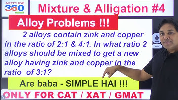 #4 Mixture and Alligation 👉Mixing 2 alloys & getting the 3rd - Solve in 3 steps | VERY IMPORTANT