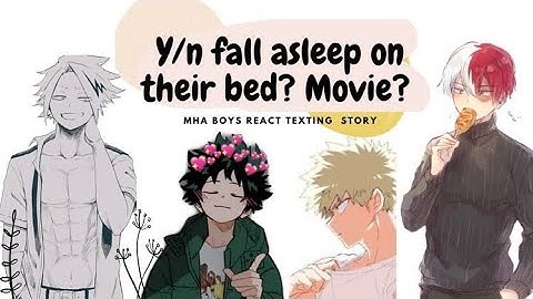 Mha|| Boys react to y/n falling asleep on thier bed. Watching a movie together??