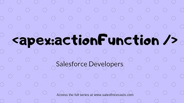 18. Advanced Visualforce tag apex:actionFunction