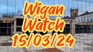 Wigan Watch 15/03/24 Stacks of great news for the Redevelopment of the Town Centre