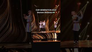 Sherbek Shavkatov #ourgeneration2023