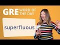 GRE Vocab Word of the Day: Superfluous | Manhattan Prep