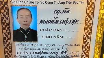 Lễ Tang Cụ Bà Nguyễn Thị Tập 84T(Cty mai táng tân an)
