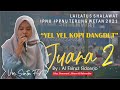 Yel-Yel FESBAN (Kopi Dangdut) by ALFAIRUZ SIDOARJO || Juara 2 Lailatus Sholawat