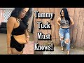 What I wish I knew before getting my Tummy Tuck!