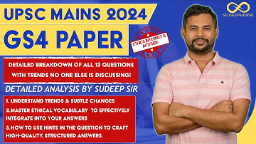 UPSC Mains 2024 GS4 Ethics, Integrity, and Aptitude Detailed Analysis | SUDEEP SIR