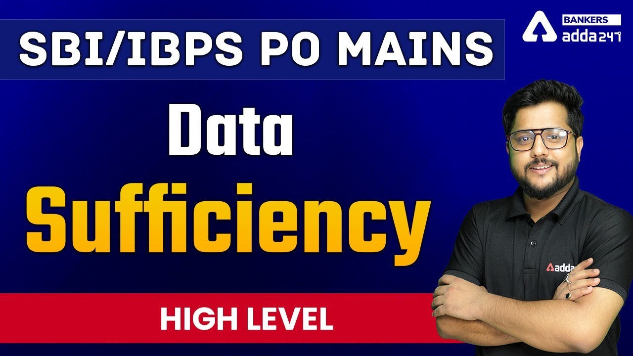SBI / IBPS PO Mains 2021 | Reasoning | Data Sufficiency High Level ...