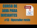 Java para iniciantes #13 -  Operador resto