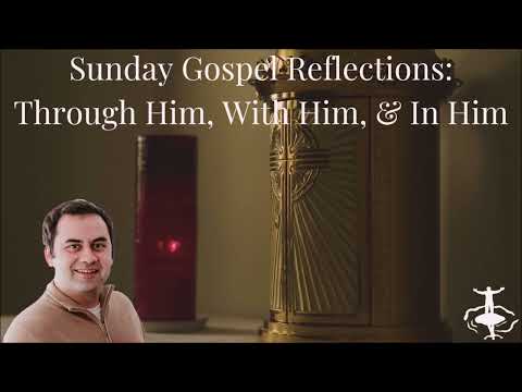 Through Him, With Him, and in Him: Fifth Sunday of Easter