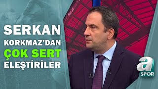 Serkan Korkmaz'dan Milli Takım'a Sert Eleştiriler: \