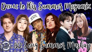 DANCE TO THIS SUMMER MEGAMIX (80 Song Summer 2018 Megamix) - Various Artists // by JOSEPH JAMES