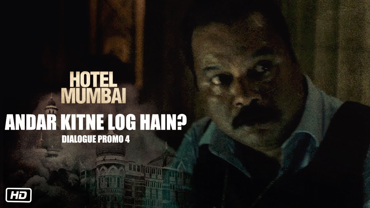 Andar Kitne Log Hain Dialogue Promo 4 Hotel Mumbai Dev Patel 